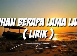 Lirik Berapa Lama